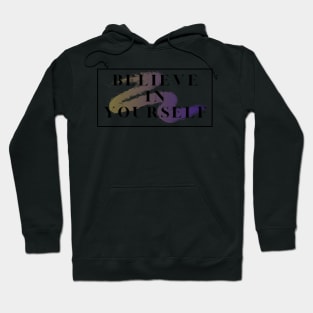 Believe in yourself Hoodie